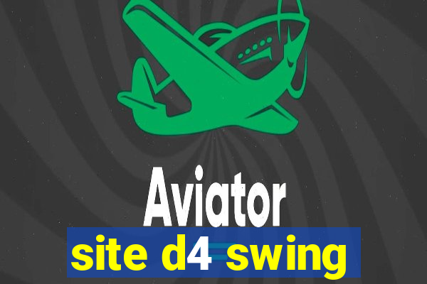 site d4 swing